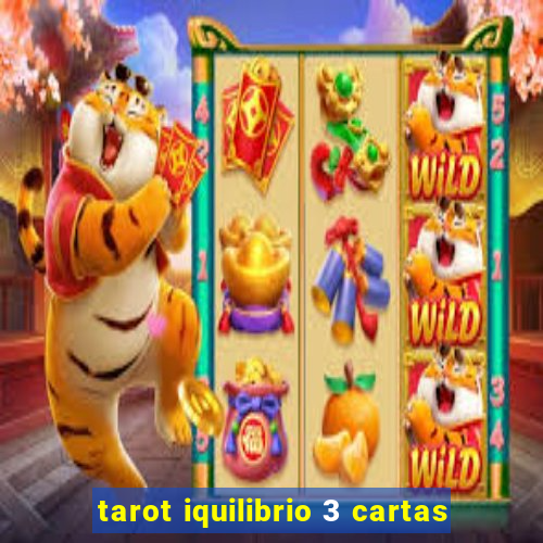 tarot iquilibrio 3 cartas
